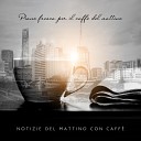 Pianoforte caff ensemble - Caffetteria mattutina