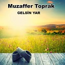 Muzaffer Toprak - Yarim Siz Kald m