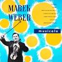 Marek Weber - My Heart at Thy Sweet Voice
