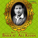 Ustad Barkat Ali Khan - Hasti Apni Habab Ki Si Hai