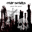 Our Souls - Slaves of the Sun