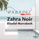 Zahra Noir - Blissful Marrakesh
