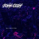John Cody - All I See Is You