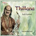 Kadri Gopalnath - Thillana Kathanakuthoohalam Adi