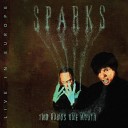 Sparks - When Do I Get To Sing My Way