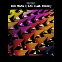 Relique feat Blak Trash - Too Many