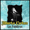 Alberto Cortez - Las Palmeras Remastered