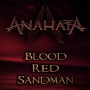 Anahata - Blood Red Sandman