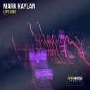 Mark Kaylan - Lifeline Radio Edit