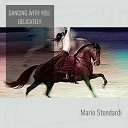 Mario Stendardi - Dancing With You Delicately