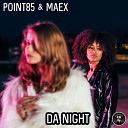 Point85 Maex - Da Night