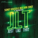 Sidney Housen Nils van Zandt feat Will… - JLT Just Like That Radio Edit