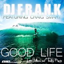 DJ F R A N K feat Craig Smart - Good Life Lester Williams Timofey Remix