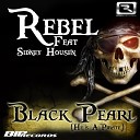 Rebel feat Sidney Housen - Black Pearl He s a Pirate Radio Edit