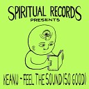 Keanu - Feel The Sound So Good Extended Mix