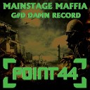 Mainstage Maffia - G D Damn Record Original Mix