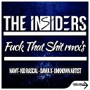 The Insiders - Fuck That Shit Dawa X Remix