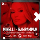 Minelli - Rampampam Dj Konstantin Ozeroff Dj Sky Remix