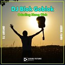 DJ Arfano feat Abdul Fahri - DJ Blok Goblok x Odading Mang Oleh