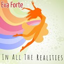Eva Forte - In All the Realities