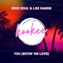 Suki Soul Lee Mason - You Givin Me Love Extended Mix