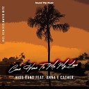 Hiss Band feat Anna E Cather - Come Home To Me My Love Nayio Bitz Remix