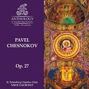 St Petersburg Chamber Choir Nikolai Korniev - Gladsome Light Op 27 No 3