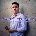 Daniel Briones - I ll Never Love This Way Again