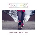 NEXT OF KIN - Something About You