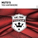 Muto S - You Anywhere Extended Mix