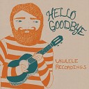 Hellogoodbye - Everyday