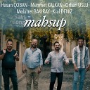 Hasan oban Mehmet Kalkan Orhan Uslu Mehmet Bak ray Kral… - Mahsup