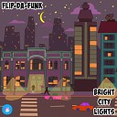 FLIP DA FUNK - Bright City Lights