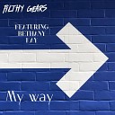 Filthy Gears feat Bethany Kay - My Way Remix