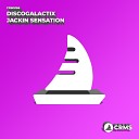 DiscoGalactiX - Jackin Sensation Radio Edit