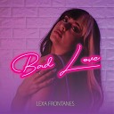 Lexa Frontanes - Bad Love