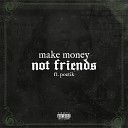 Lazy J feat Poetik - Make Money Not Friends