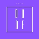 8 Keys - Dude Extended Mix
