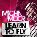 аа - Micha Moor Learn To Fly Bodybangers Remix by k l a a…