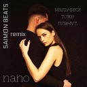 NANO Saimon Beats - Мальчики тоже плачут Remix