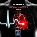 STARMAN - Heart Beat Remix