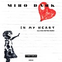 Miro Dark - In My Heart Max Metrix Remix