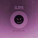 DJ Wank - Creeping 303 Healium Remix