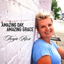 Tonja Rose - Amazing Day Amazing Grace