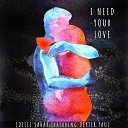 Joelle Sahar feat Dexter Paul - I Need Your Love