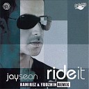 Jay Sean - Ride it Ramirez Yudzhin Remix