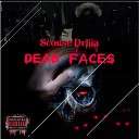 Scouse Dr1lla - Dead Faces