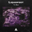Liquidfoot - To Ban