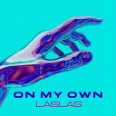 LasLas - On My Own