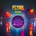 pSynik - Tell Me Incode Remix
